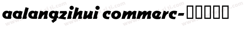 aalangzihui commerc字体转换